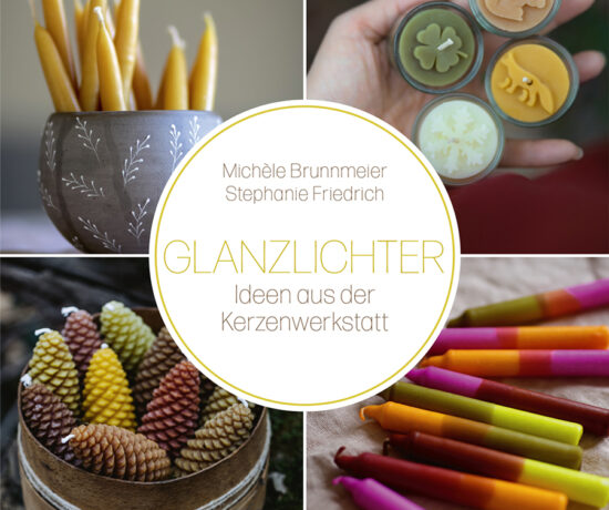 Glanzlichter - Ideen aus der Kerzenwerkstatt - Michele Brunnmeier - Verlag Freies Geistesleben
